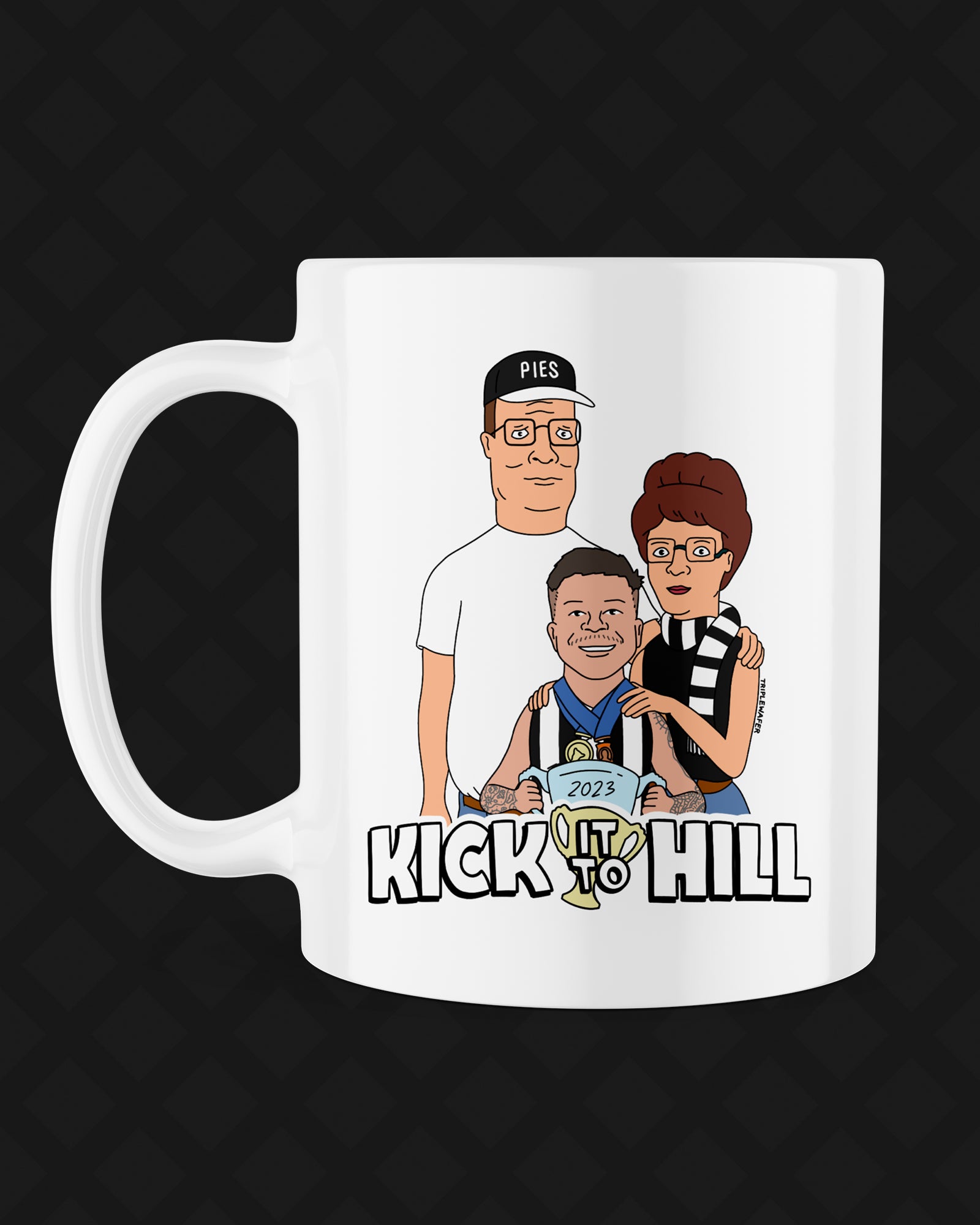 KICK IT TO HILL MUG