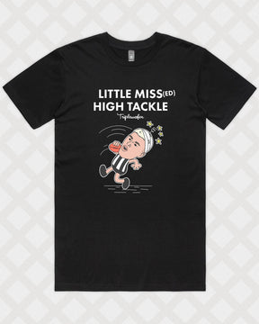 LITTLE MISSED HIGH TACKLE TEE