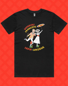 SUPERCALIFRAGILISTICEXPIA-LUKOSIUS TEE