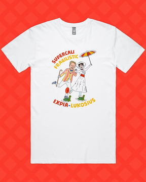 SUPERCALIFRAGILISTICEXPIA-LUKOSIUS TEE