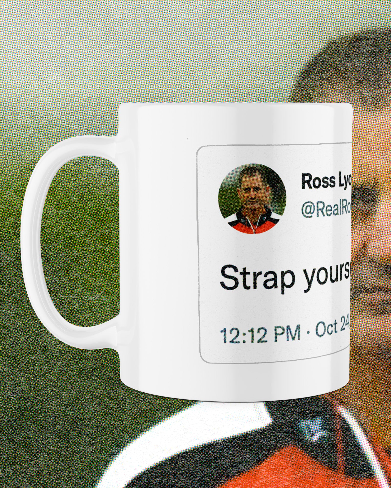 STRAP YOURSELVES IN MUG