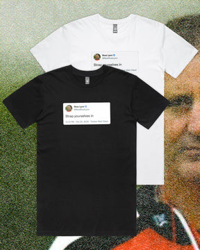 STRAP YOURSELVES IN TEE