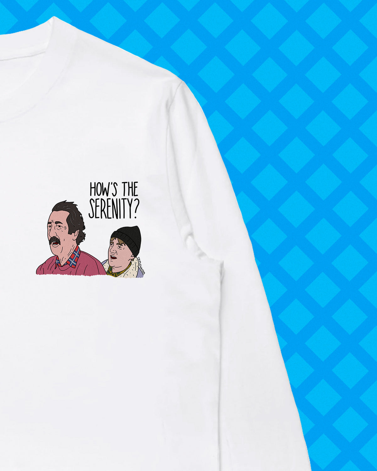 HOW'S THE SERENITY LONG SLEEVE